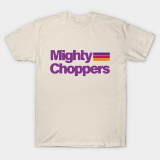 Mighty Choppers - vintage text from early 70's chopper culture T-Shirt